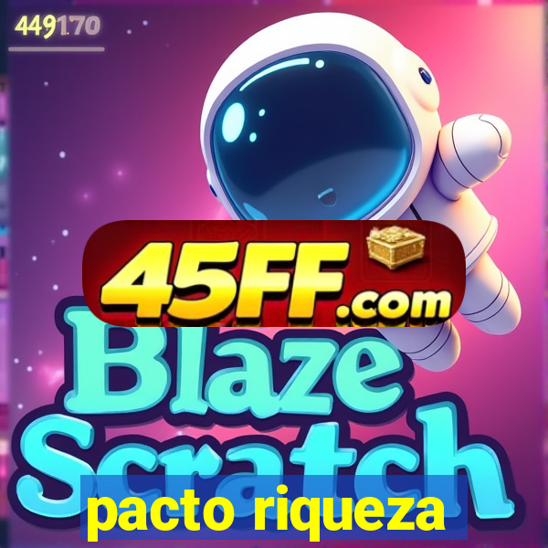 pacto riqueza